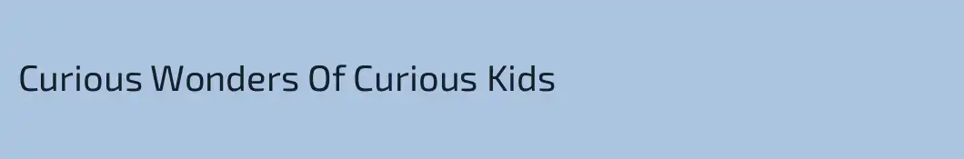 Curious Wonders Of Curious Kids